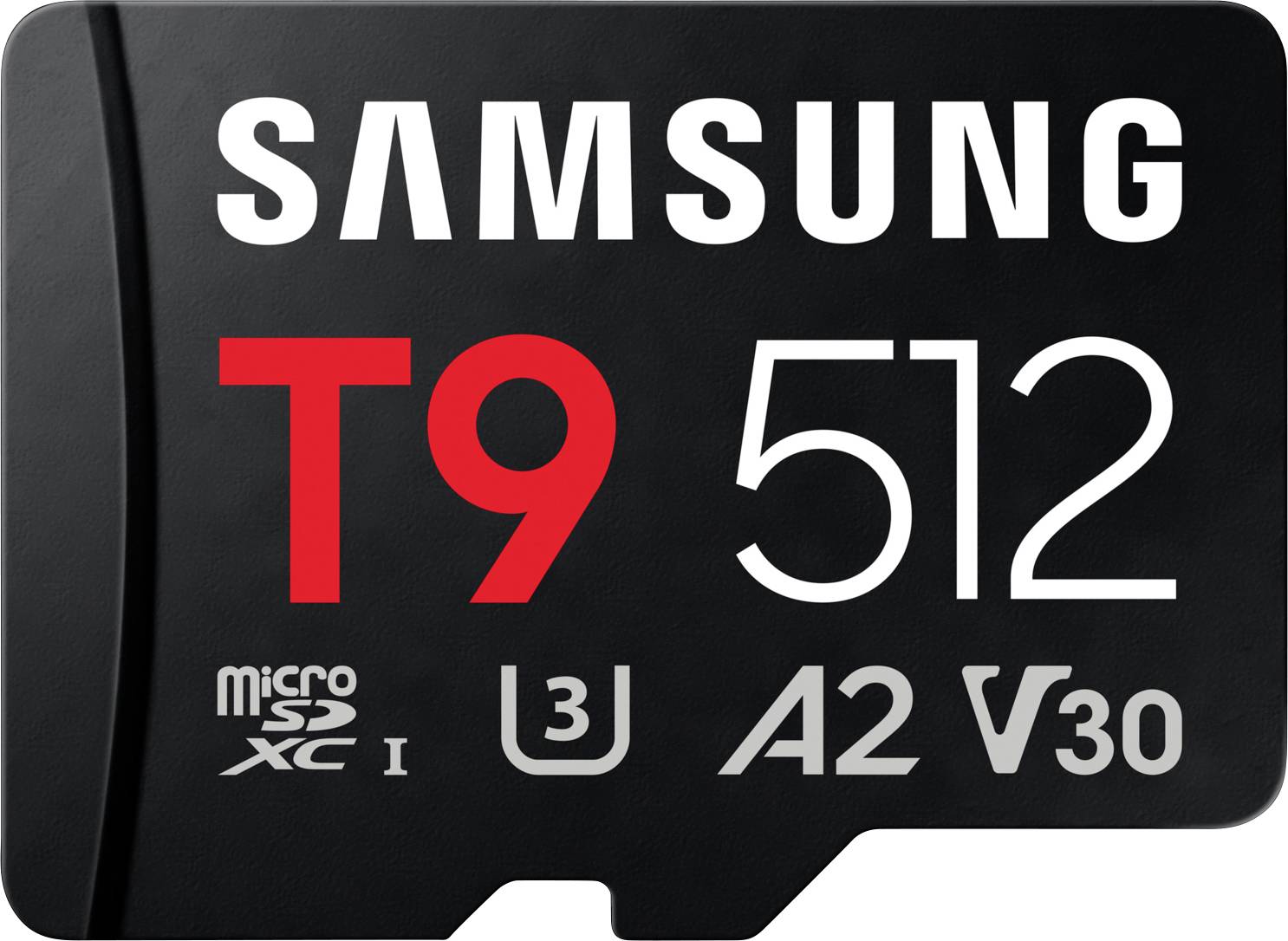 Samsung T9 Carte microSDXC au détail 512 GB UHS-I U3, A2 Application Performance Class, Class 10, v30 Video Speed Class